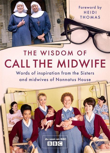 Könyv Wisdom of Call The Midwife Heidi Thomas