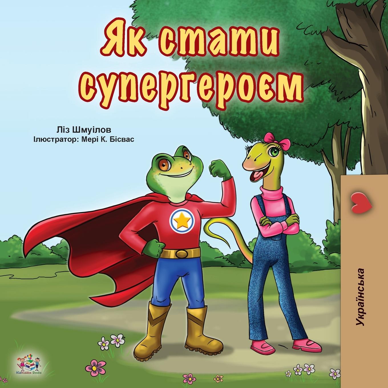 Könyv Being a Superhero (Ukrainian Book for Kids) Kidkiddos Books