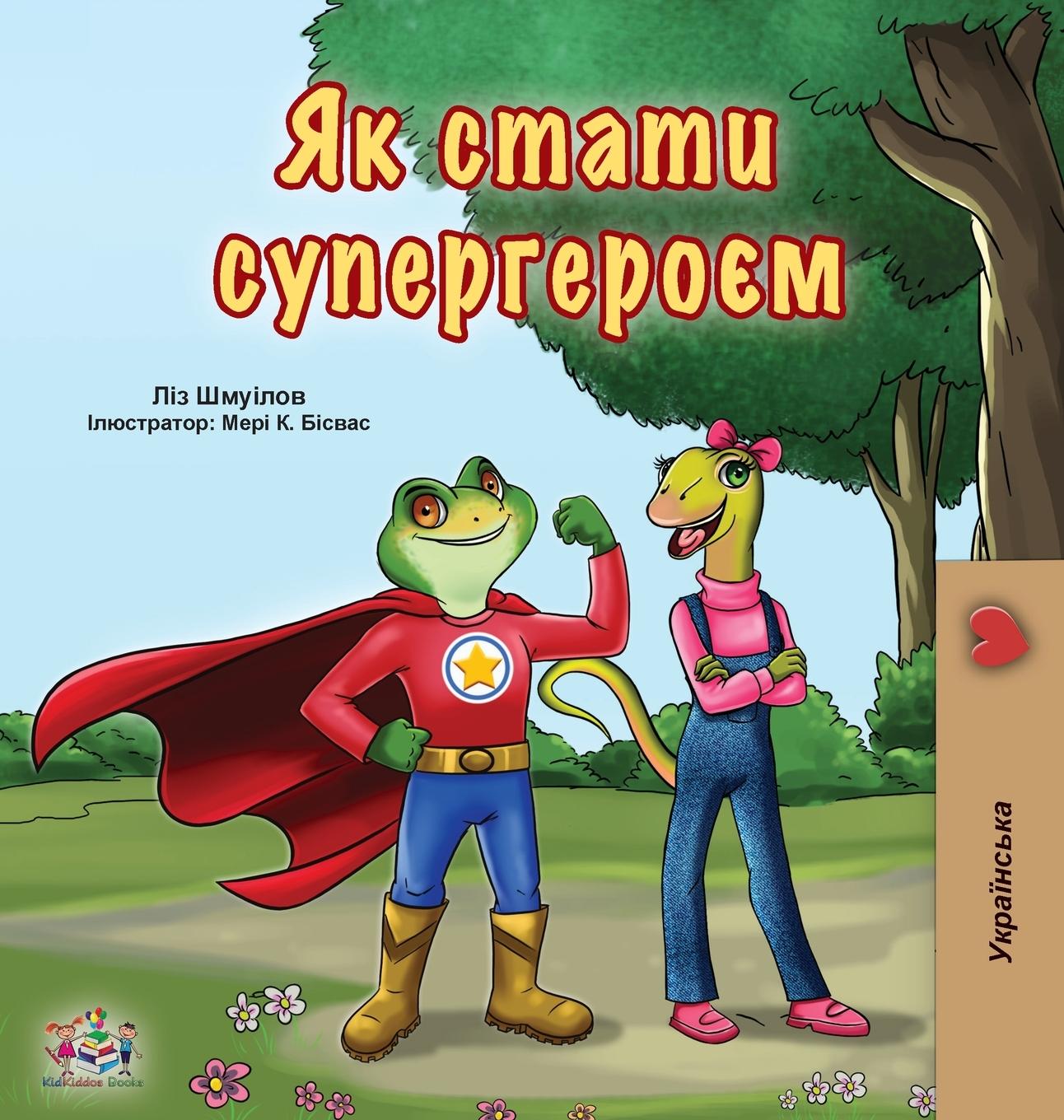 Kniha Being a Superhero (Ukrainian Book for Kids) Kidkiddos Books