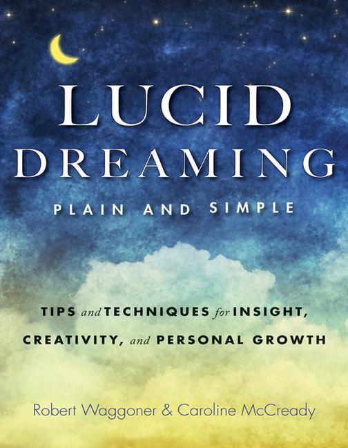 Könyv Lucid Dreaming, Plain and Simple Robert (Robert Waggoner) Waggoner