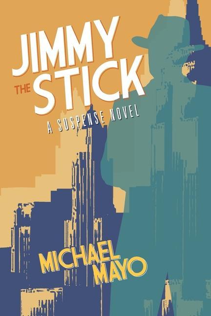 Knjiga Jimmy the Stick Mayo Michael Mayo