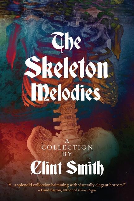 Kniha Skeleton Melodies Smith Clint Smith