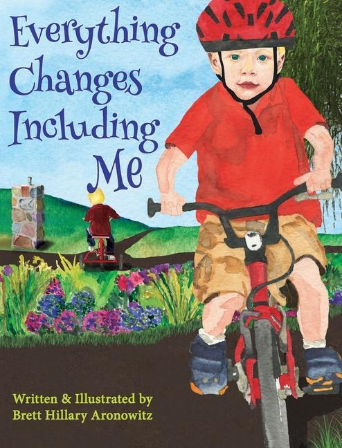 Knjiga Everything Changes Including Me Aronowitz Brett Hillary Aronowitz
