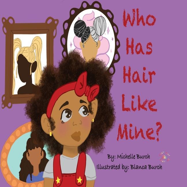 Knjiga Who Has Hair Like Mine? Burch Michelle Burch