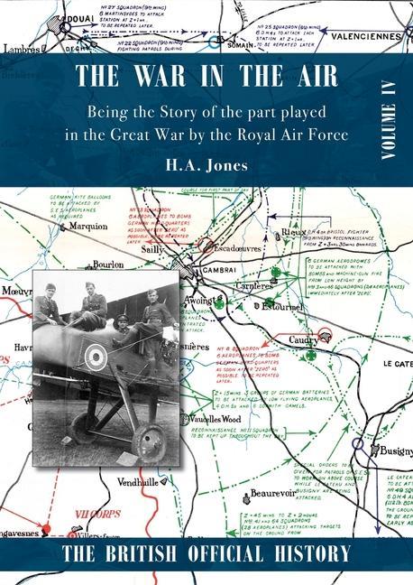 Carte War in the Air. Being the Story of the part played in the Great War by the Royal Air Force Jones H A Jones