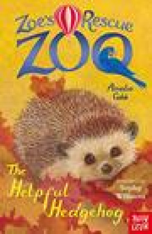 Kniha Zoe's Rescue Zoo: The Helpful Hedgehog Amelia Cobb