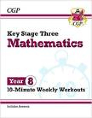 Książka KS3 Maths 10-Minute Weekly Workouts - Year 8 