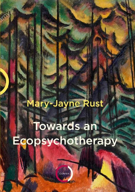 Kniha Towards an Ecopsychotherapy Mary-Jayne Rust