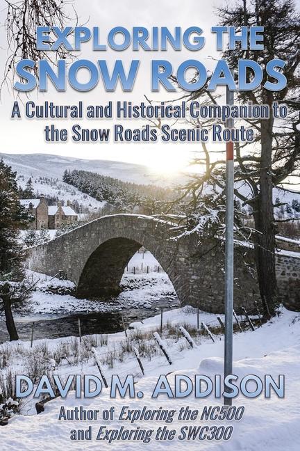 Kniha Exploring the Snow Roads David M. Addison