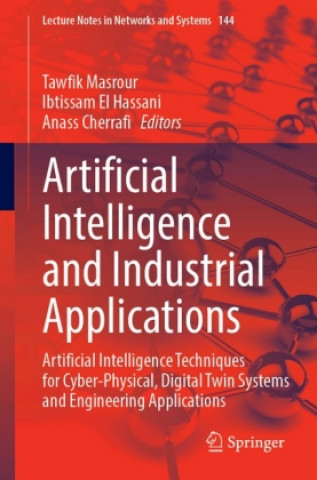 Knjiga Artificial Intelligence and Industrial Applications Ibtissam El Hassani