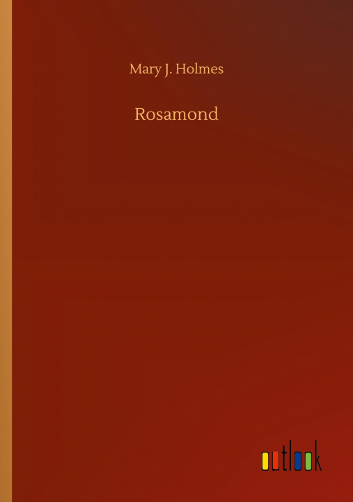 Knjiga Rosamond Mary J. Holmes