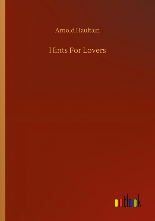 Knjiga Hints For Lovers Arnold Haultain