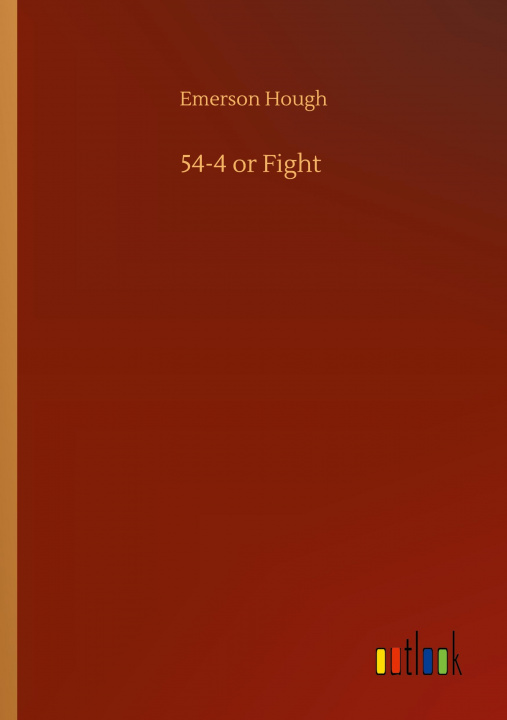 Knjiga 54-4 or Fight Emerson Hough