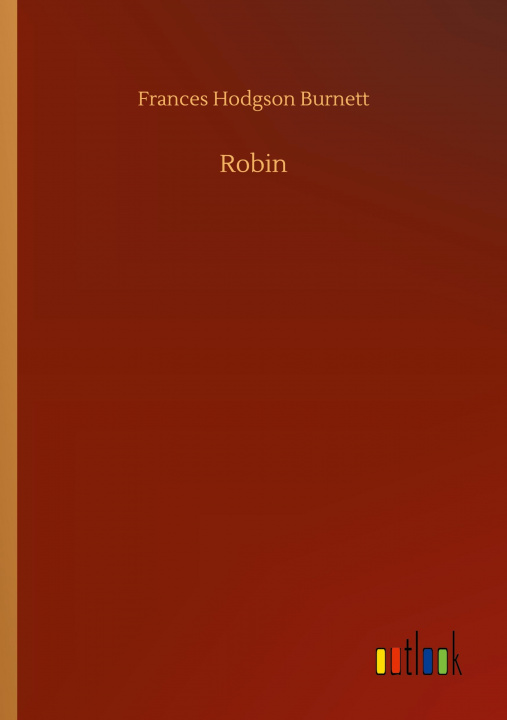Knjiga Robin Frances Hodgson Burnett