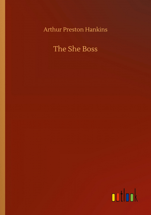 Knjiga She Boss Arthur Preston Hankins