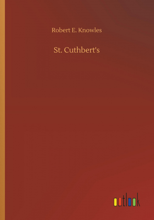 Knjiga St. Cuthbert's Robert E. Knowles