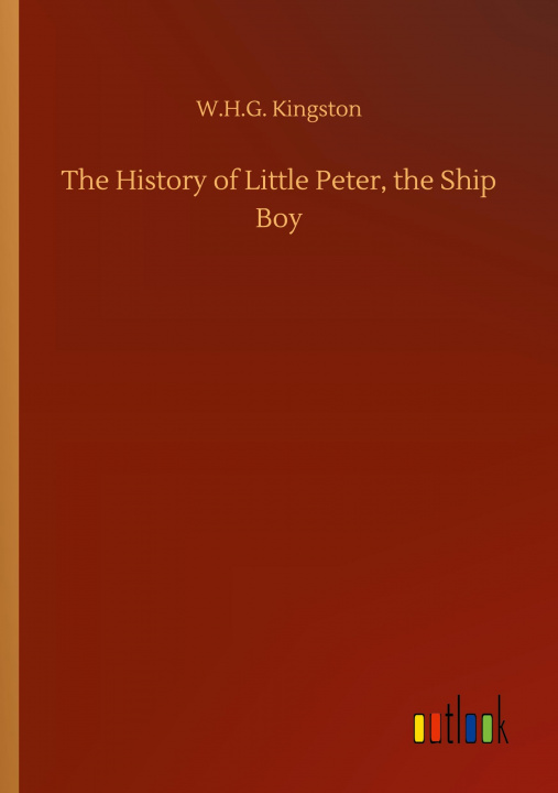 Könyv History of Little Peter, the Ship Boy 