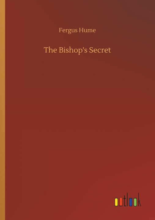 Knjiga Bishop's Secret Fergus Hume