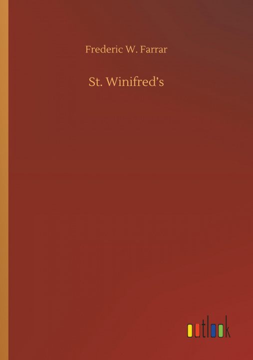 Knjiga St. Winifred?s Frederic W. Farrar