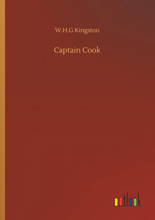 Knjiga Captain Cook W. H. G. Kingston