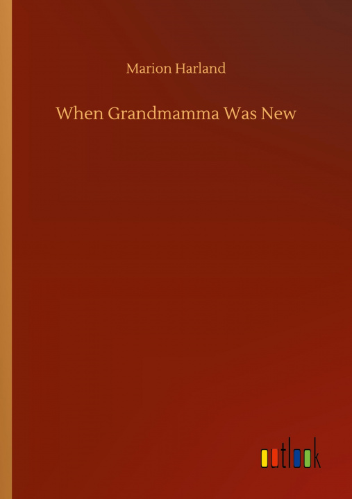 Könyv When Grandmamma Was New 
