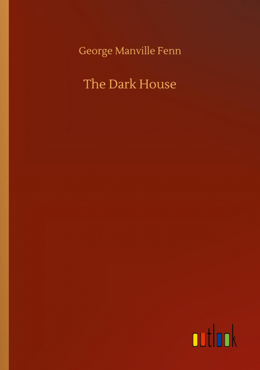Knjiga Dark House George Manville Fenn