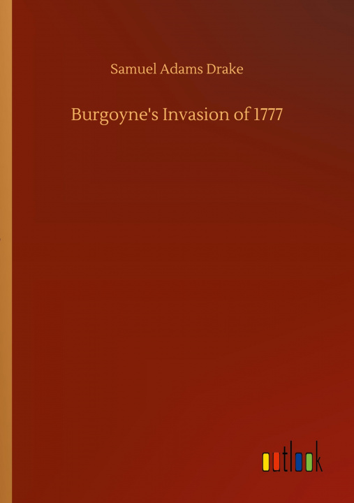 Kniha Burgoyne's Invasion of 1777 