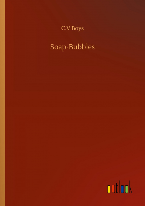 Knjiga Soap-Bubbles C. V. Boys