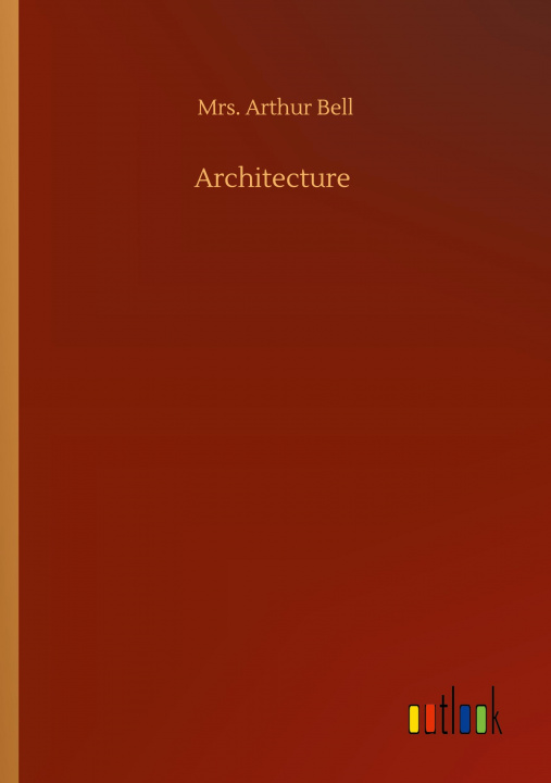 Knjiga Architecture Arthur Bell