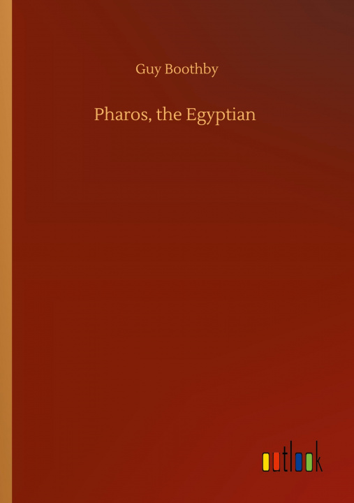 Książka Pharos, the Egyptian Guy Boothby