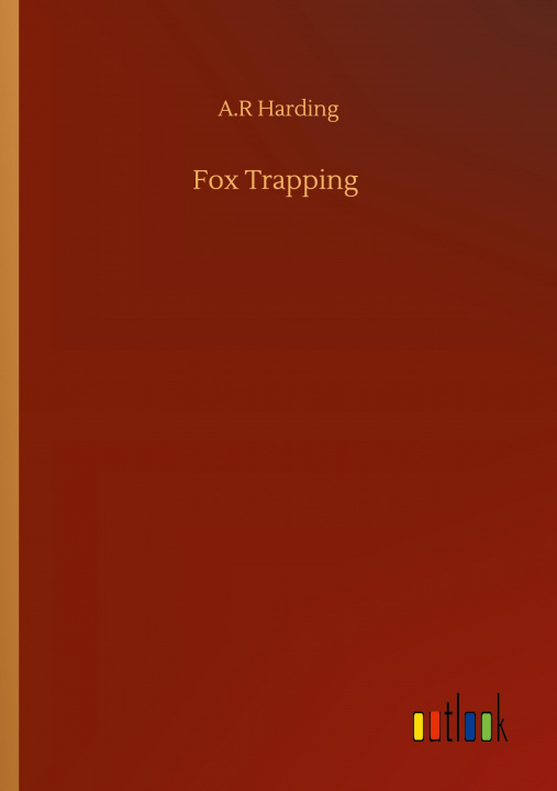 Book Fox Trapping A. R. Harding