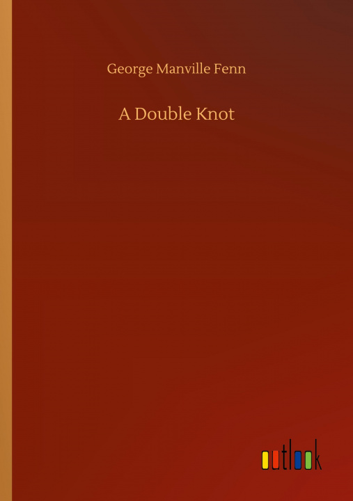 Knjiga Double Knot George Manville Fenn