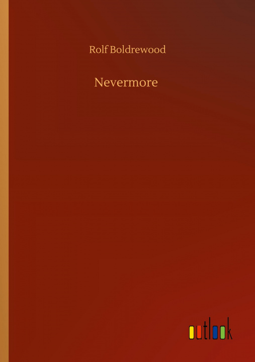 Knjiga Nevermore Rolf Boldrewood