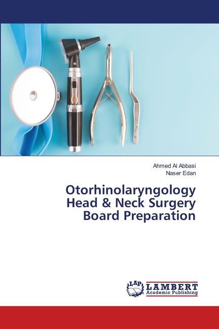 Könyv Otorhinolaryngology Head & Neck Surgery Board Preparation Naser Edan