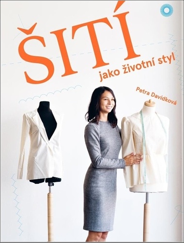 Könyv Šití jako životní styl Petra Davídková