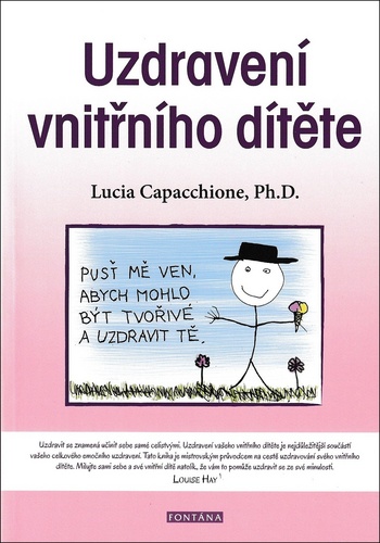 Kniha Uzdravení vnitřního dítěte Lucia Capacchione