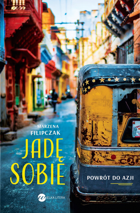 Book Jadę sobie. Powrót do Azji Marzena Filipczak
