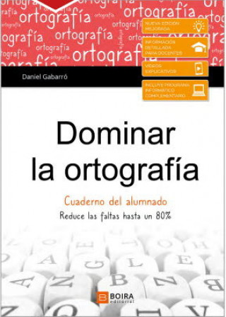 Книга DOMINAR LA ORTOGRAFIA-CUADERNO DEL ALUMNO DANIEL GABARRO BERBEGAL