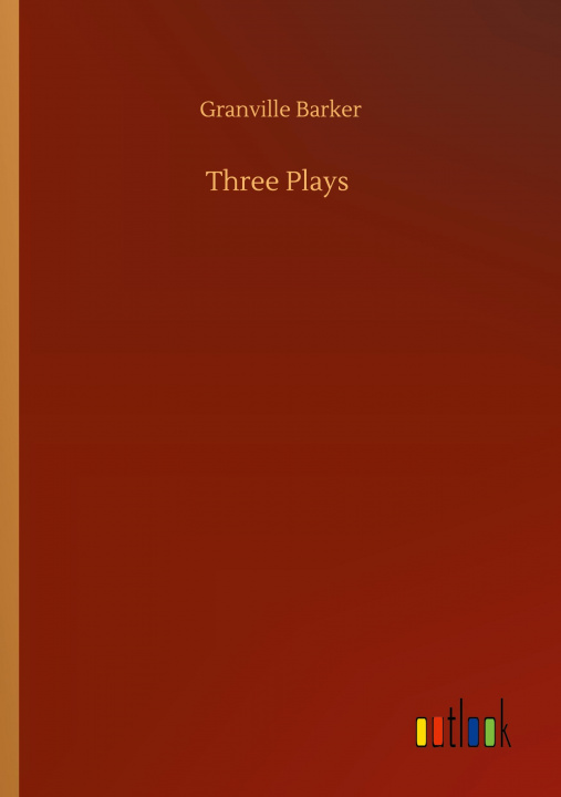 Knjiga Three Plays Granville Barker