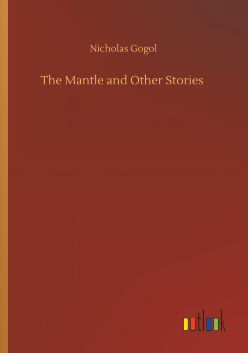 Knjiga Mantle and Other Stories Nicholas Gogol