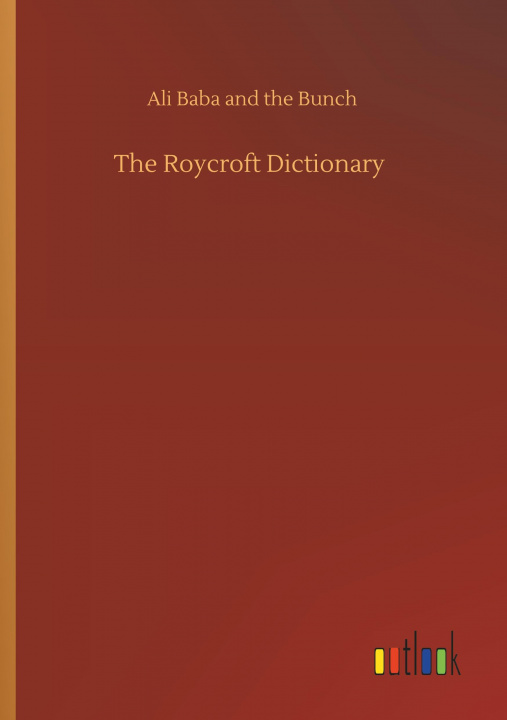 Knjiga Roycroft Dictionary Ali Baba and the Bunch