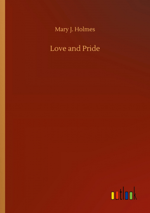 Książka Love and Pride Mary J. Holmes