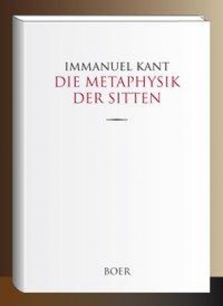 Carte Die Metaphysik der Sitten Immanuel Kant