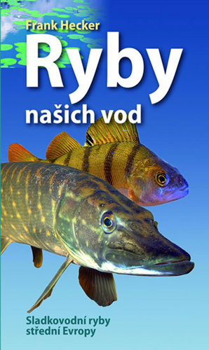 Kniha Ryby našich vod Frank Hecker