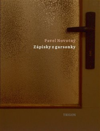Kniha Zápisky z garsonky Pavel Novotný