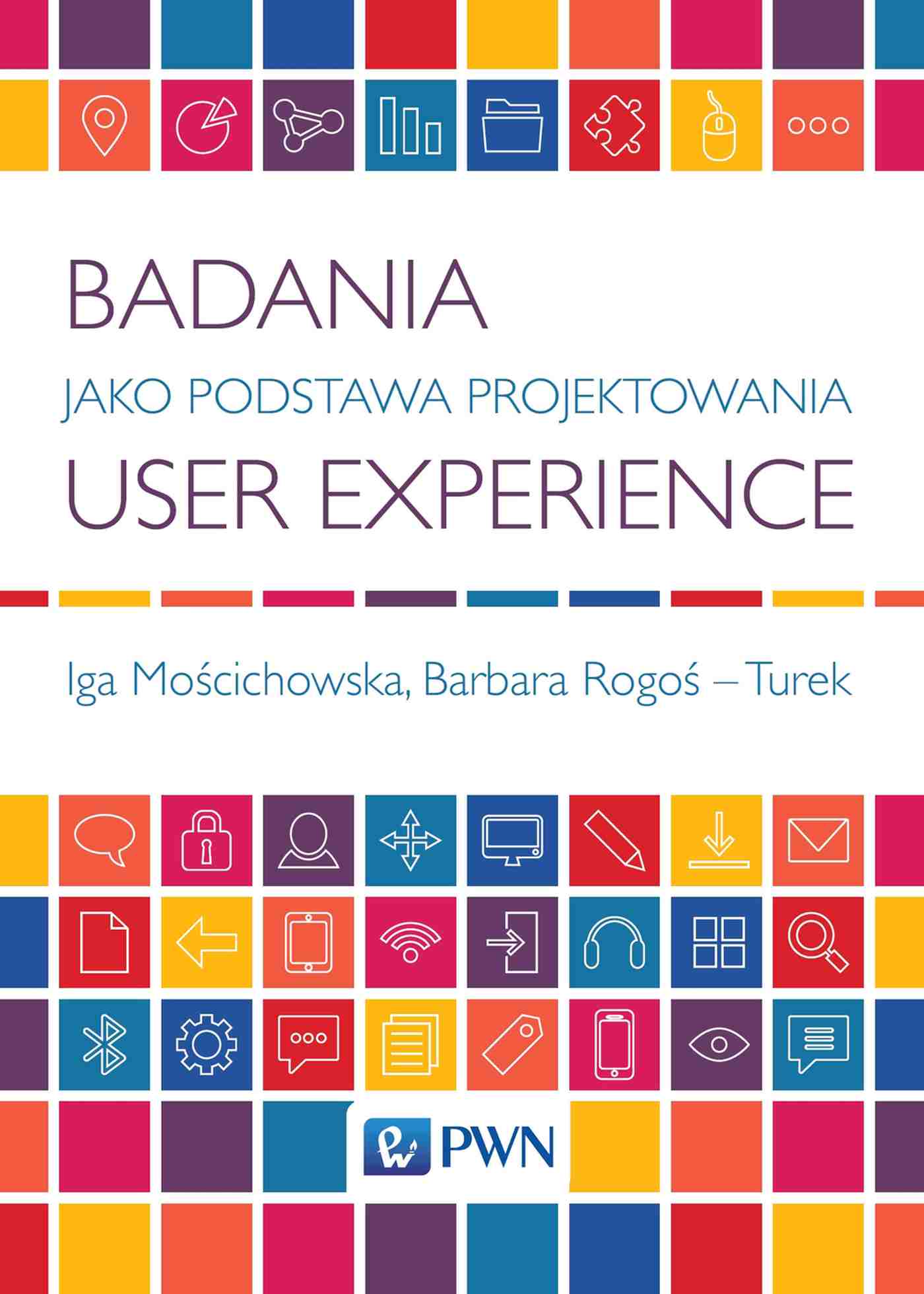 Książka Badania jako podstawa projektowania User Experience Mościchowska Iga