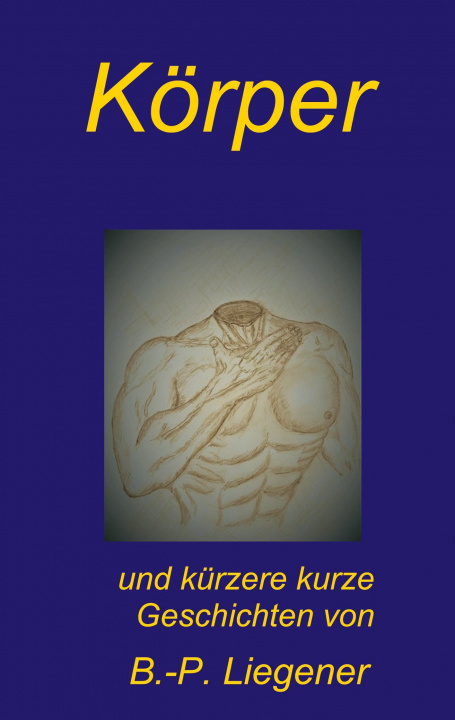 Knjiga Körper Bernd-Peter Liegener