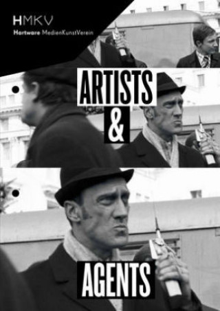 Kniha Artists and Agents - Performance Art and Secret Services György Galántai Artpool