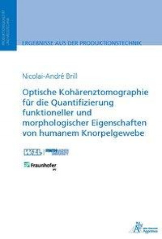 Livre Optische Kohärenztomographie für die Quantifizierung funktioneller und morphologischer Eigenschaften von humanem Knorpelgewebe 