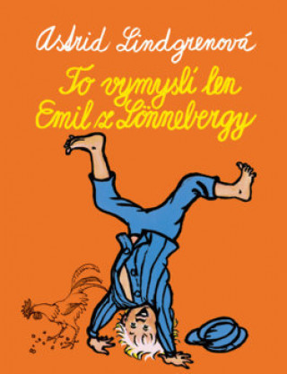 Knjiga To vymyslí len Emil z Lonnebergy Astrid Lindgren